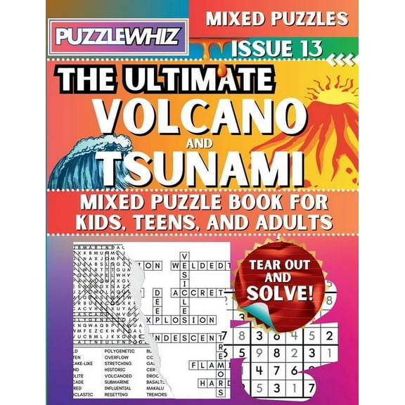 The Ultimate Mixed Puzzles The Ultimate Volcano and Tsunami Mixed Puzzle Book for Kids, Teens, and Adults: 16 Types of Engaging Variety Puzzles: Wo, Book 1, (Paperback)