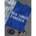 thumbnail image 3 of Good Times Forever  Women T-Shirt, Female x-Large, 3 of 4