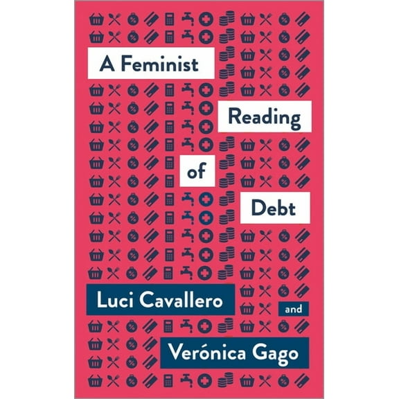 Mapping Social Reproduction Theory A Feminist Reading of Debt, (Paperback)