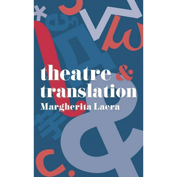 Theatre and Theatre and Translation, Book 41, (Paperback)
