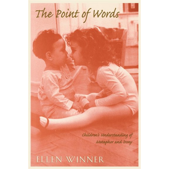 Point of Words: Children's Understanding of Metaphor and Irony, (Paperback)
