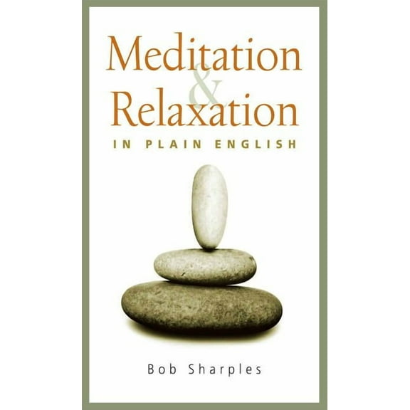 Meditation and Relaxation in Plain English (Paperback)
