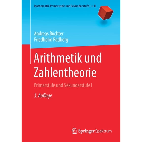 Mathematik Primarstufe Und Sekundarstufe Arithmetik Und Zahlentheorie: Primarstufe Und Sekundarstufe I, (Paperback)