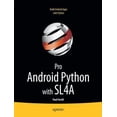 thumbnail image 1 of Pre-Owned Pro Android Python with Sl4a: Writing Android Native Apps Using Python, Lua, and Beanshell (Paperback) 1430235691 9781430235699, 1 of 1
