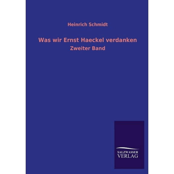 Was Wir Ernst Haeckel Verdanken (Paperback)