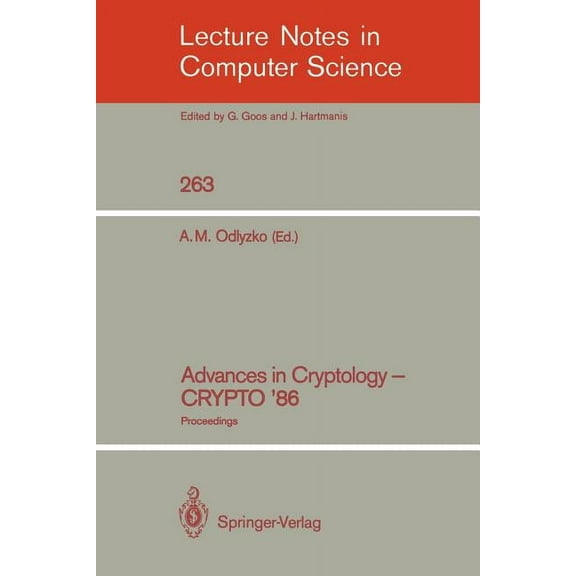 Lecture Notes in Computer Science Advances in Cryptology - Crypto '86: Proceedings, Book 263, (Paperback)