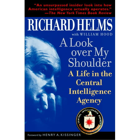 A Look Over My Shoulder : A Life in the Central Intelligence (Isi Best Intelligence Agency)