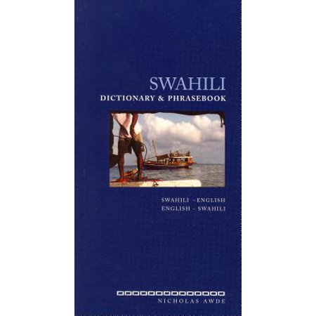 Swahili Dictionary and Phrasebook : (Best Way To Learn Swahili)