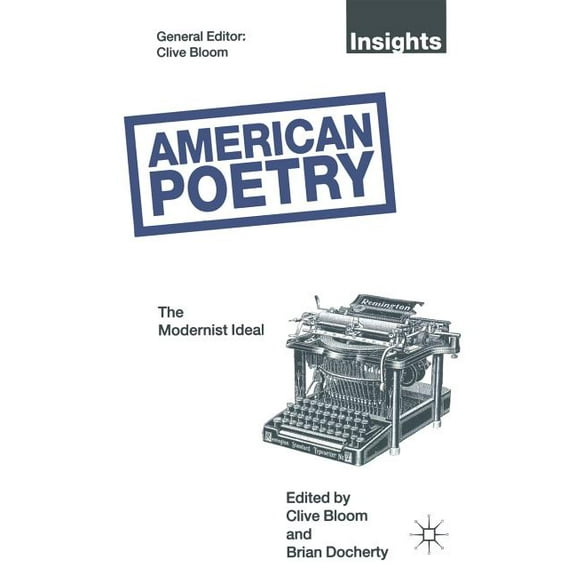 Insights American Poetry: The Modernist Ideal, (Paperback)