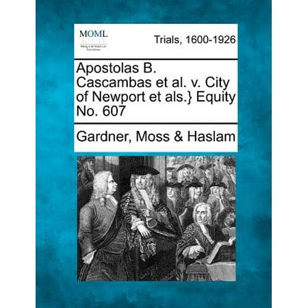 Apostolas B. Cascambas et al. V. City of Newport Et ALS.} Equity No.