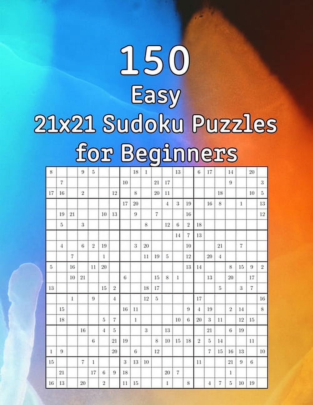 150 Medium 21x21 Sudoku Puzzles for Smart Minds: Perfect as a Gift
