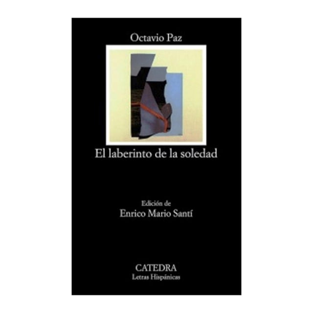 El Laberinto de la Soledad Cátedra Octavio Paz