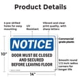 thumbnail image 2 of (2 Pack) Door Must Be Closed And Secured Before Leaving OSHA Notice Sign 14 Inch X 10 Inch Plastic Sign, Weather Resistant, UV Protected for Workplace, Business, and Construction Site,, 2 of 8