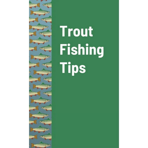 Trout Fishing Tips (Paperback)