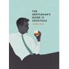 The Gentleman's Guide to Cocktails (Hardcover)