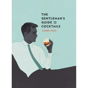 The Gentleman's Guide to Cocktails (Hardcover)