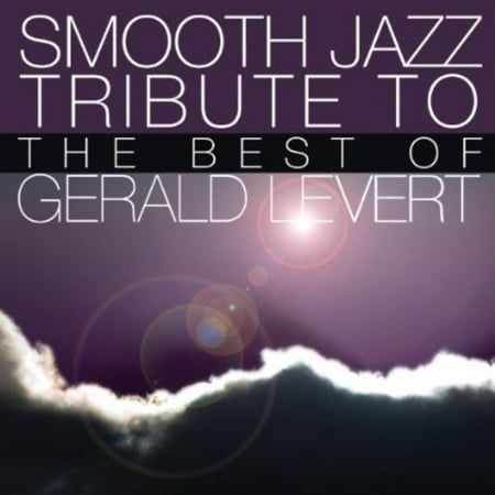 Smooth Jazz Tribute to Gerald Levert (CD) (The Best Of Gerald Levert Zip)