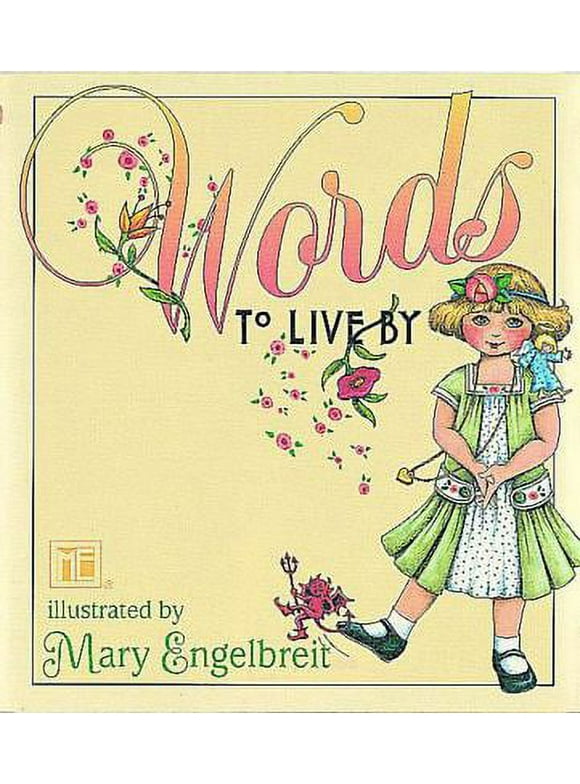 Pre-Owned Mary Engelbreit's Words to Live by (Hardcover) 0740700286 9780740700286