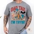 thumbnail image 5 of Dad Tax If Im buying Im Trying shirt, Funny Fathers day Dad Snacks shirt, Goofy Daddy Gift WDW land vacation shirt, 5 of 6