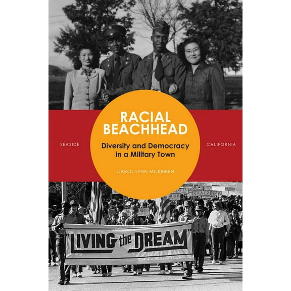 Racial Beachhead: Diversity and Democracy in a Military Town, (Paperback)
