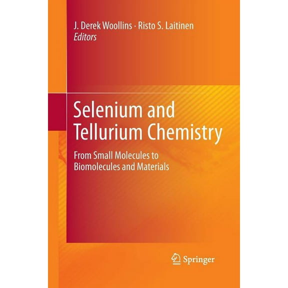 Selenium and Tellurium Chemistry: From Small Molecules to Biomolecules and Materials, (Paperback)