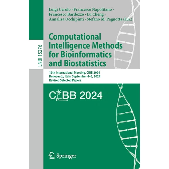 Computational Intelligence Methods for Bioinformatics and Biostatistics: 19th International Meeting, Cibb 2024, Benevent, (Paperback)