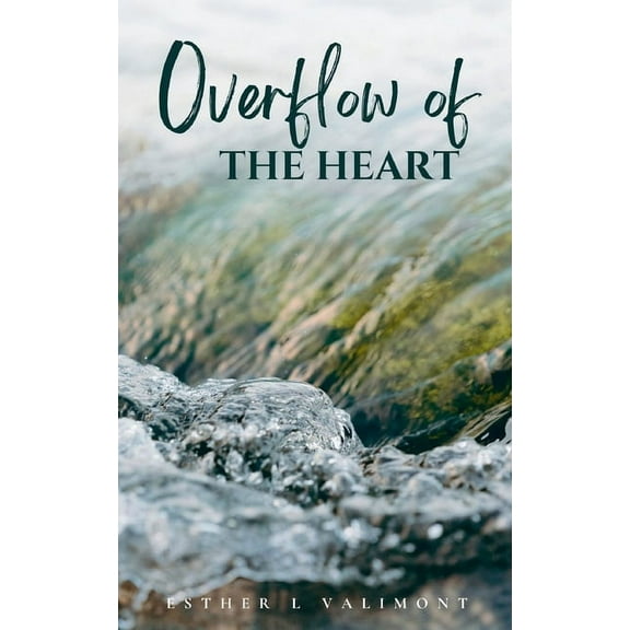 Overflow of the Heart, (Paperback)
