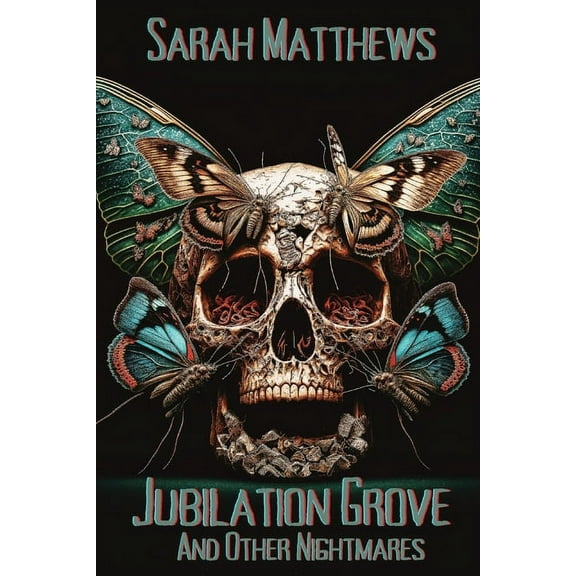 Jubilation Grove and Other Nightmares, (Paperback)