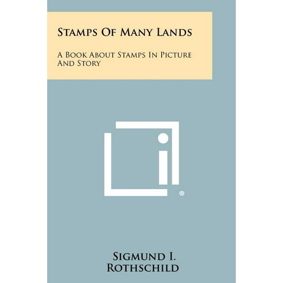 Stamps of Many Lands: A Book about Stamps in Picture and Story (Paperback)