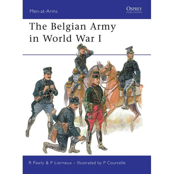 Men-at-Arms: The Belgian Army in World War I (Series #452) (Paperback)