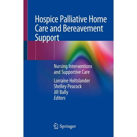 UPC: 9783030195342 | Hospice Palliative Home Care and Bereavement Support: Nursing Interventions and Supportive Care (Paperback)