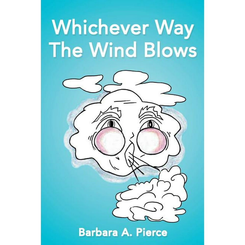 Whichever Way The Wind Blows (Paperback)