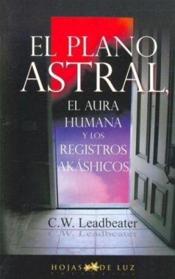 Plano Astral, Aura Humana y Registro Akashico (Paperback) 8496595102 9788496595101