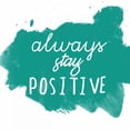 thumbnail image 2 of Matic, Jelena 26x26 White Modern Wood Framed Museum Art Print Titled - Always Stay Positive, 2 of 4