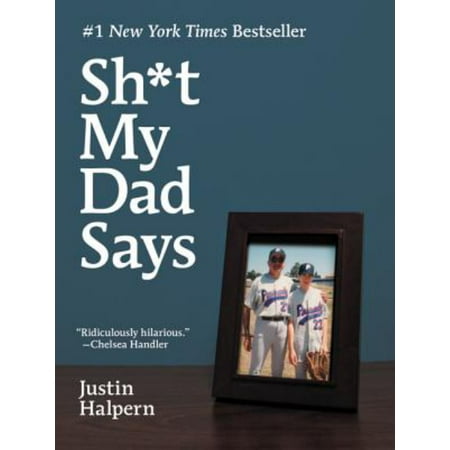 Sh*t My Dad Says