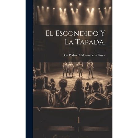 El Escondido Y La Tapada. (Hardcover)