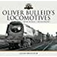 thumbnail image 1 of Oliver Bulleid's Locomotives: Their Design and Development (Locomotive Portfolio), 1 of 1