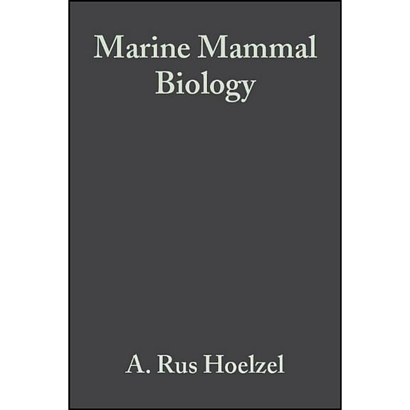 Marine Mammal Biology: An Evolutionary Approach (Paperback)