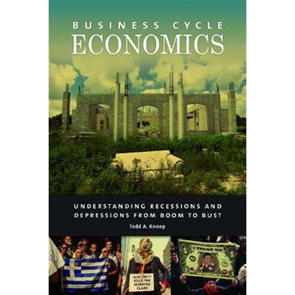 Pre-Owned Business Cycle Economics: Understanding Recessions and Depressions from Boom to Bust