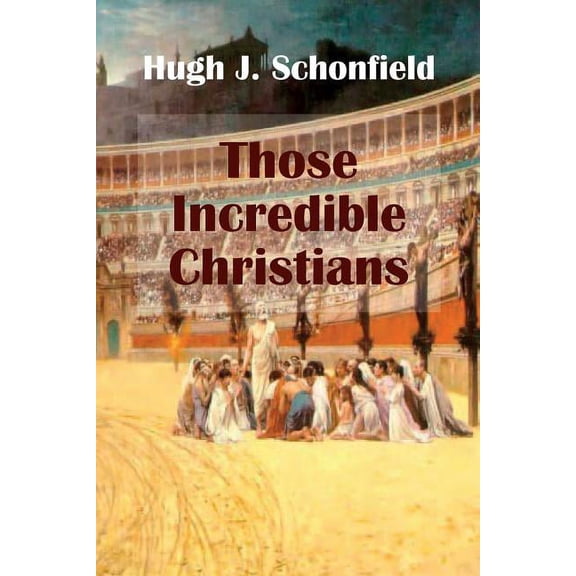 Those Incredible Christians, (Paperback)