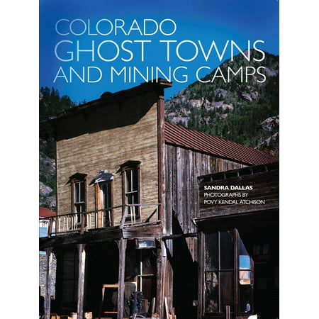 Colorado Ghost Towns and Mining Camps (Best Ghost Towns In Colorado)
