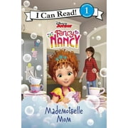 I Can Read Level 1: Disney Junior Fancy Nancy: Mademoiselle Mom (Hardcover)