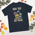 thumbnail image 3 of Dad Tax Father's Day Papa Daddy Father Graphic From Son Graphic classic tee (Navy, 2XL), 3 of 5