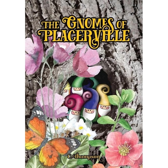 The Gnomes of Placerville, (Paperback)