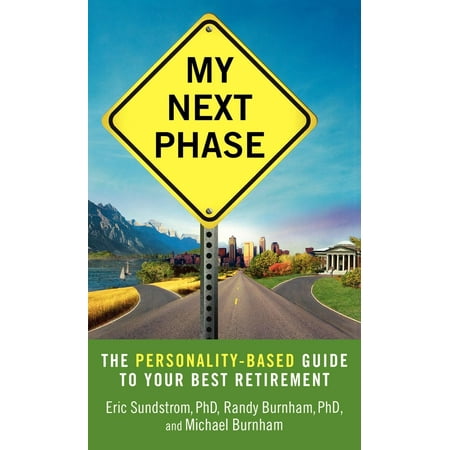 My Next Phase : The Personality-Based Guide to Your Best (My Best Home Care)