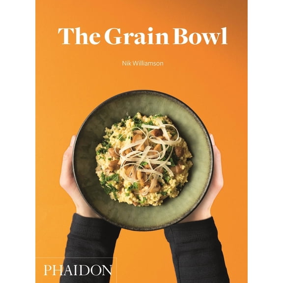The Grain Bowl (Hardcover)