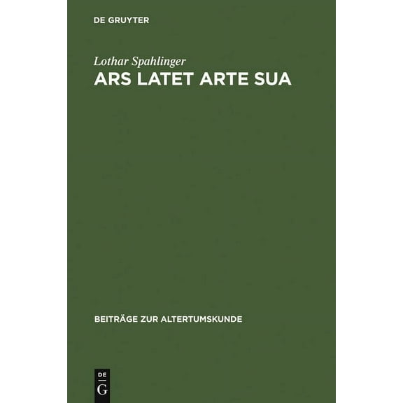Beiträge Zur Altertumskunde Ars latet arte sua, Book 83, (Hardcover)