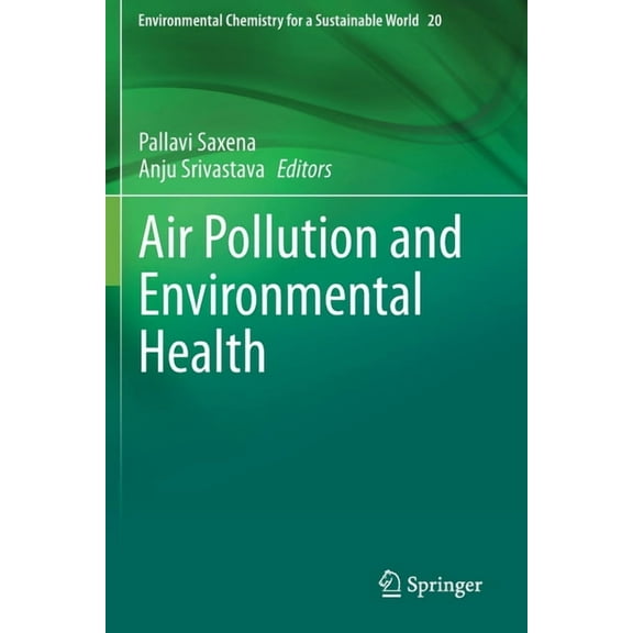 Environmental Chemistry for a Sustainabl Air Pollution and Environmental Health, Book 20, (Paperback)