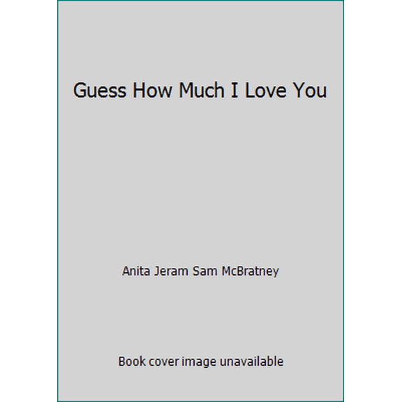 Pre-Owned Guess How Much I Love You (Unknown) 0763618209 9780763618209