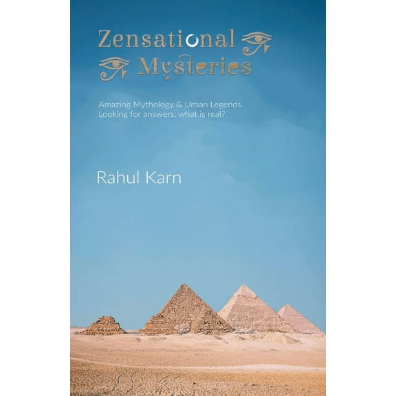 Zensational Mysteries: Amazing Mythology & Urban Legends. Looking for answers; what is real?, (Paperback)